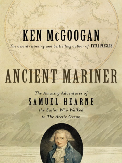 Title details for Ancient Mariner by Ken McGoogan - Available
